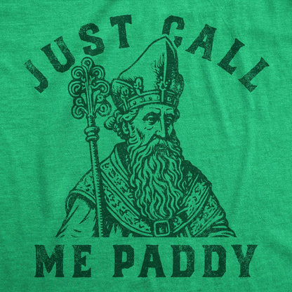 Mens Just Call Me Paddy T Shirt Funny St. Paddys Day Parade Dad Joke Tee for Guys - Crazy Dog Men'S T Shirt for Saint Patrick'S Day
