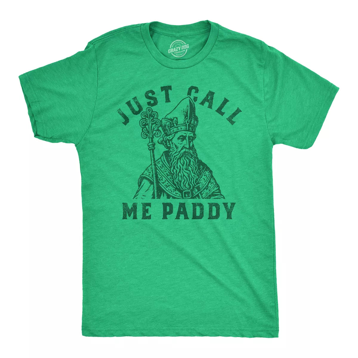 Mens Just Call Me Paddy T Shirt Funny St. Paddys Day Parade Dad Joke Tee for Guys - Crazy Dog Men'S T Shirt for Saint Patrick'S Day