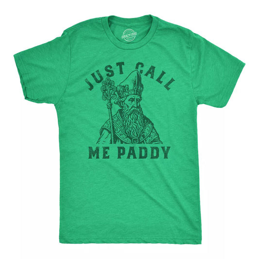 Mens Just Call Me Paddy T Shirt Funny St. Paddys Day Parade Dad Joke Tee for Guys - Crazy Dog Men'S T Shirt for Saint Patrick'S Day